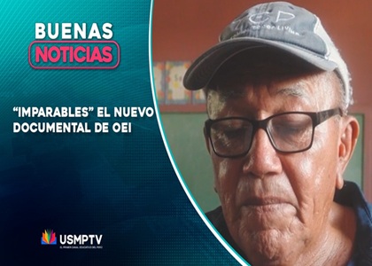 “IMPARABLES” EL NUEVO DOCUMENTAL DE LA OEI